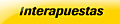 Apuestas Interapuestas